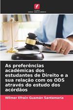 As prefer?ncias acad?micas dos estudantes de Direito e a sua rela??o com os ODS atrav?s do estudo dos ac?rd?os