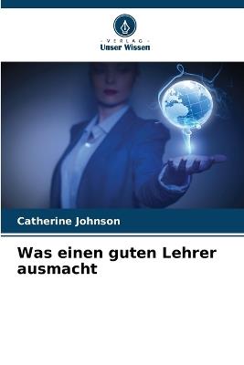 Was einen guten Lehrer ausmacht - Catherine Johnson - cover