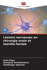 L?sions nerveuses en chirurgie orale et maxillo-faciale