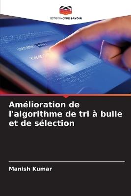 Am?lioration de l'algorithme de tri ? bulle et de s?lection - Manish Kumar - cover