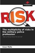 The multiplicity of risks in the military police profession