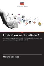 Lib?ral ou nationaliste ?