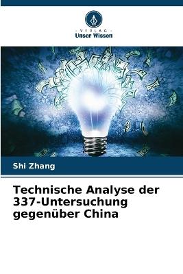 Technische Analyse der 337-Untersuchung gegen?ber China - Shi Zhang - cover