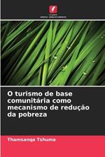 O turismo de base comunit?ria como mecanismo de redu??o da pobreza