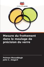 Mesure du frottement dans le moulage de pr?cision du verre