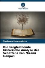 Die vergleichende historische Analyse des Schaffens von Nizami Ganjavi