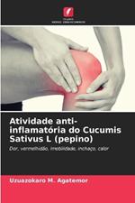 Atividade anti-inflamat?ria do Cucumis Sativus L (pepino)