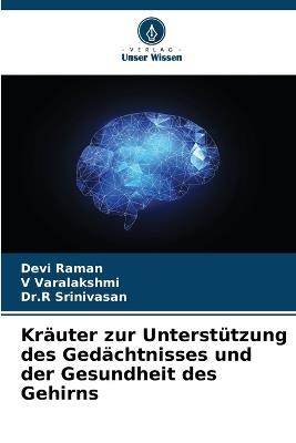 Kr?uter zur Unterst?tzung des Ged?chtnisses und der Gesundheit des Gehirns - Devi Raman,V Varalakshmi,Dr R Srinivasan - cover