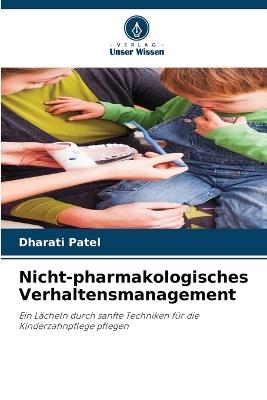 Nicht-pharmakologisches Verhaltensmanagement - Dharati Patel - cover