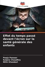 Effet du temps pass? devant l'?cran sur la sant? g?n?rale des enfants