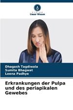 Erkrankungen der Pulpa und des periapikalen Gewebes