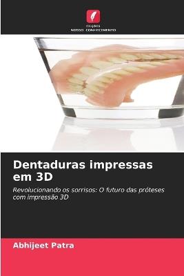 Dentaduras impressas em 3D - Abhijeet Patra - cover