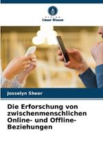 Die Erforschung von zwischenmenschlichen Online- und Offline-Beziehungen