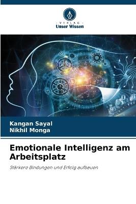 Emotionale Intelligenz am Arbeitsplatz - Kangan Sayal,Nikhil Monga - cover