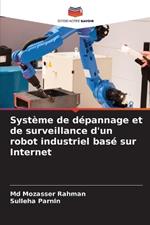 Syst?me de d?pannage et de surveillance d'un robot industriel bas? sur Internet