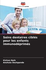 Soins dentaires cibl?s pour les enfants immunod?prim?s