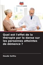 Quel est l'effet de la th?rapie par la danse sur les personnes atteintes de d?mence ?