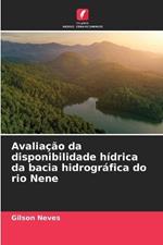 Avalia??o da disponibilidade h?drica da bacia hidrogr?fica do rio Nene