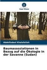 Baumassoziationen in Bezug auf die ?kologie in der Savanne (Sudan)