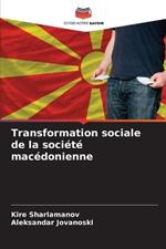 Transformation sociale de la soci?t? mac?donienne