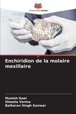 Enchiridion de la molaire maxillaire