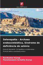 Selenopatia - Archaea endossimbi?tica, S?ndrome de defici?ncia de sel?nio