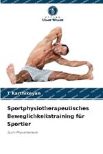 Sportphysiotherapeutisches Beweglichkeitstraining f?r Sportler