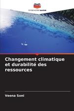 Changement climatique et durabilit? des ressources