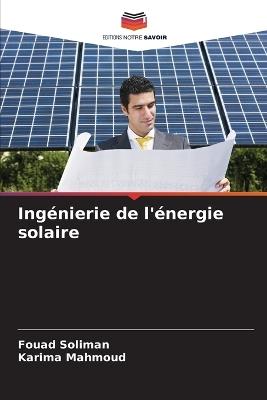 Ing?nierie de l'?nergie solaire - Fouad Soliman,Karima Mahmoud - cover