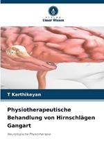 Physiotherapeutische Behandlung von Hirnschl?gen Gangart