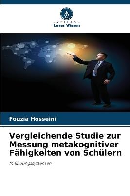 Vergleichende Studie zur Messung metakognitiver F?higkeiten von Sch?lern - Fouzia Hosseini - cover