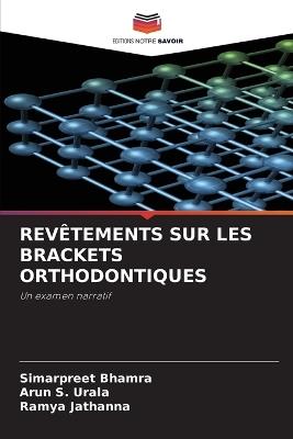 Rev?tements Sur Les Brackets Orthodontiques - Simarpreet Bhamra,Arun S Urala,Ramya Jathanna - cover