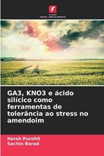 GA3, KNO3 e ?cido sil?cico como ferramentas de toler?ncia ao stress no amendoim