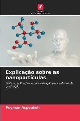 Explica??o sobre as nanopart?culas - Peyman Aspoukeh - cover