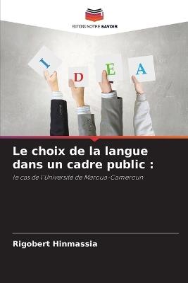 Le choix de la langue dans un cadre public - Rigobert Hinmassia - cover