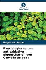 Physiologische und antioxidative Eigenschaften von Centella asiatica