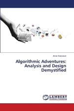 Algorithmic Adventures: Analysis and Design Demystified