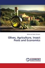 Olives, Agriculture, Insect Pests and Economics