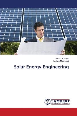Solar Energy Engineering - Fouad Soliman,Karima Mahmoud - cover
