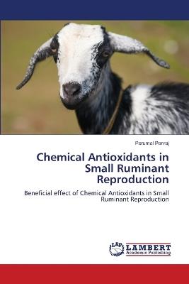 Chemical Antioxidants in Small Ruminant Reproduction - Perumal Ponraj - cover