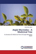 Aegle Marmelos: A Medicinal Tree