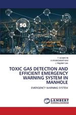 Toxic Gas Detection and Efficient Emergency Warning System in Manhole