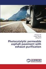 Photocatalytic permeable asphalt pavement with exhaust purification