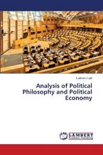 Analysis of Political Philosophy and Political Economy