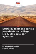 Effets du lanthane sur les propri?t?s de l'alliage Mg-Al-Zn coul? par agitation