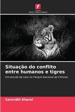 Situa??o do conflito entre humanos e tigres