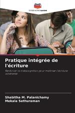 Pratique int?gr?e de l'?criture