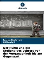 Der Ruhm und die Stellung des Lehrers von der Vergangenheit bis zur Gegenwart