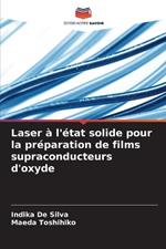 Laser ? l'?tat solide pour la pr?paration de films supraconducteurs d'oxyde