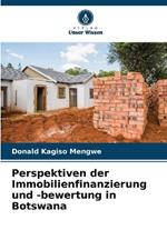 Perspektiven der Immobilienfinanzierung und -bewertung in Botswana